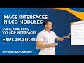 Image interfaces in LCD modules explanation - LVDS, RGB, MIPI, Vx1, eDP interfaces explanation