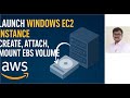 Launch Windows EC2 Instance \u0026 Attach EBS Volume | AWS Tutorial Step by Step