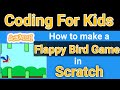 Coding for kids in scratch in hindi | How to make flappy Bird game in Scratch | Flappy Bird Scratch