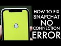 How To FIX Snapchat No Connection Error! (2021)