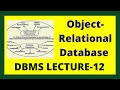 Object Relational Database Model | Object Relational Database Management Systems | DBMS Lecture 12