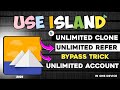 HOW TO USE ISLAND APP !! FOR UNLIMITED REFER BYPASS