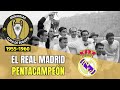 El REAL MADRID de DI STÉFANO y Las 5 COPAS DE EUROPA 🇪🇸(1955-1960) 🏆 🏆 🏆 🏆 🏆