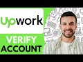 How to Verify Your Upwork Account  - 2026 | Upwork Verification