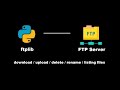 ftplib python module for download / upload / delete / rename / listing files over FTP server