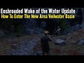 Enshrouded Wake of the Water, How To Enter The New Area Veilwater Basin Guide