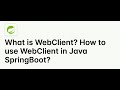 WebClient Interface In Spring Boot || Gunji Ashok Java