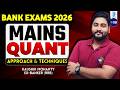 🔥 Mains Quant Approach \u0026 Techniques By Kaushik Mohanty || Bank Exams 2026 || Career Definer ||