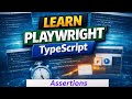 Playwright Assertions Explained in TypeScript (expect)