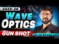 Chapter 10 Class 12 Physics Oneshot ❌GunShot✅ 2025-26 || Wave Optics Gunshot 2025-26 | CBSE JEE NEET