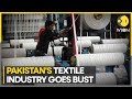 Pakistan's textile industry in tatters | World News | WION