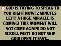 ⏰GOD IS TRYING TO SPEAK TO YOU RIGHT NOW! 2 MINUTES LEFT! A HUGE MIRACLE IS COMING! THIS MOMENT...