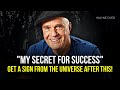 Dr. Wayne Dyer - Universe Has A Sign For You in This Video | LISTEN CAREFULLY