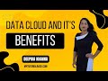 What is Data Cloud and its benefits ?