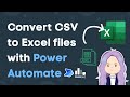 Convert CSV Files to formatted Excel table (xlsx) in Power Automate | Faster load