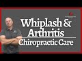 Whiplash and Arthritis | Back to Health with Dr. Aaron Seaton