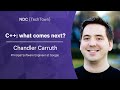 C++: what comes next? - Chandler Carruth - NDC TechTown 2022