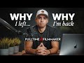 Why I Left Full Time Filmmaker (and Why I’m Coming Back)