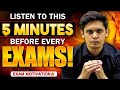 Listen This For 5 MINUTES Before Exams🔥| Exam Time Motivation| Prashant Kirad