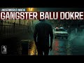 Mumbai Underworld Mafia: Real Story of Gangster Balu Dokre | Chhota Rajan's Right-Hand Man