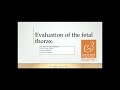 GE Webinar : Evaluation of the Fetal Thorax by Dr Bijoy K Balakrishna