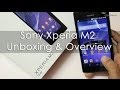 Sony Xperia M2 Unboxing First boot \u0026 Hands on Overview