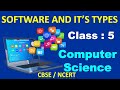 Software and It's Types | Class - 5 Computer | CBSE/ CAIE Computer | Types of Software