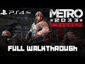 Metro 2033 REDUX - FULL Playthrough [1080p 60 FPS] [PS4 Pro]