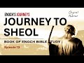 Sheol: A Redemption Story | Ep 13 Book of Enoch Bible Study