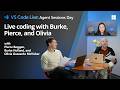 Live coding with Burke, Pierce, and Olivia