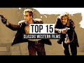 Top 15 Classic Western Films