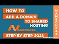 How to connect a domain name to Shared Hosting | How To Add A Domain To Namecheap Shared Web Hosting
