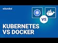 Kubernetes Vs Docker | Difference between Kubernetes and Docker | Kubernetes Training | Edureka