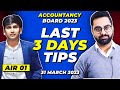 Accountancy Boards Topper REVEALS his Exam Hacks! 🤯 | Accountancy Exam 2023 Last 3 Days Strategy..