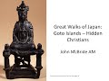 Goto Islands Japan - Hidden Christians.   Great Walks of Japan