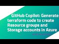 GitHub Copilot: Generate terraform code to create Resource groups and Storage accounts in Azure
