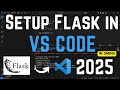 How to Setup a Flask Application in Visual Studio Code and Run a Basic App [2025] |Flask in VS Code