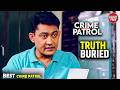 Truth Buried: लड़की की लाश को काले धागे से सिलकर हैवानियत ||Crime Patrol|| Crime Page|| #FullEpisode