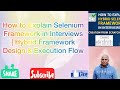 How to Explain Selenium Framework in Interviews | Hybrid Framework Design \u0026 Execution Flow