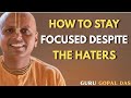 How To Stay Focused Despite the Haters | Best Motivational Speech by Gaur Gopal Das Clone