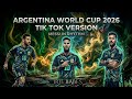 Argentina World Cup 2026: The TikTok Version | Messi messi messi 