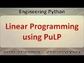 Engineering Python 18B: Linear Programming using PuLP