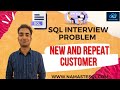 Complex SQL 2 | find new and repeat customers | SQL Interview Questions