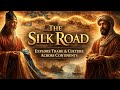 Trade \u0026 Culture Across Continents: The Odyssey of the Silk Road