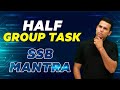 Half Group Task (HGT) In SSB Interview || SSB Mantra 💡