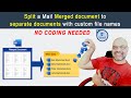 Split a Mail Merged document into SEPARATE documents with custom file names [No Coding]