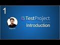 TestProject Tutorial 1 | Introduction | Free \u0026 Complete Automation Platform for teams |