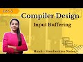 Input Buffering in Compiler Design