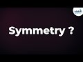 What is Symmetry? - Basics | Line of Symmetry | Don't Memorise