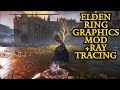 Elden Ring eden VOLITION Graphics Mod + Ray Tracing 4K Ultra RTX 3090